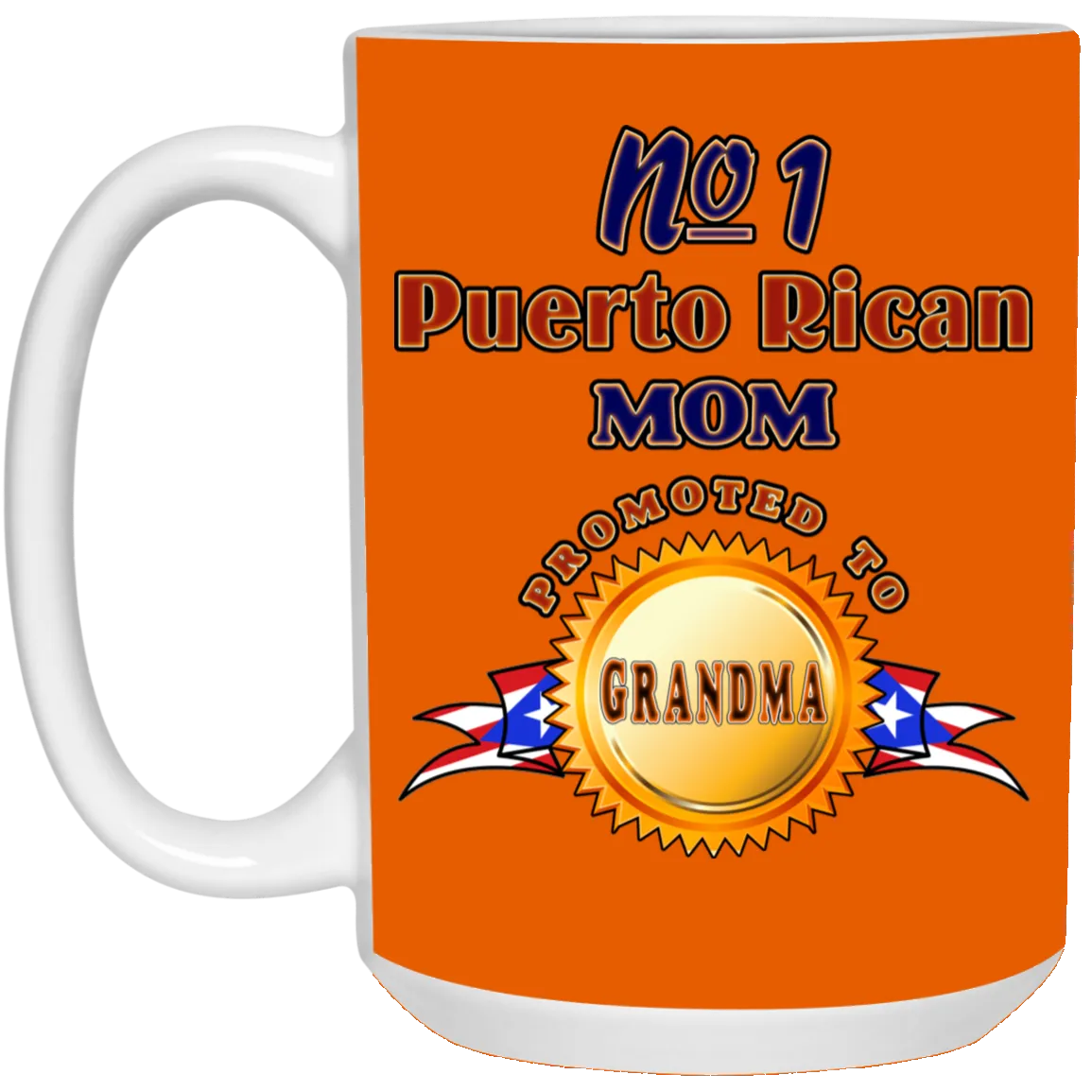 #1  Mom Promoted To Grandma 15 oz. White Mug