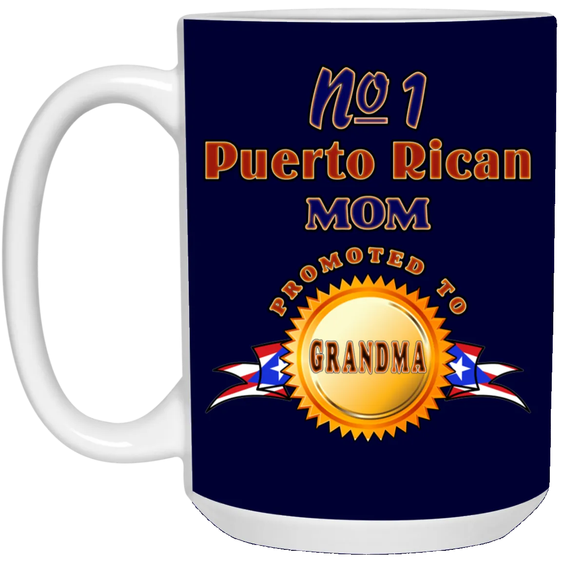 #1  Mom Promoted To Grandma 15 oz. White Mug