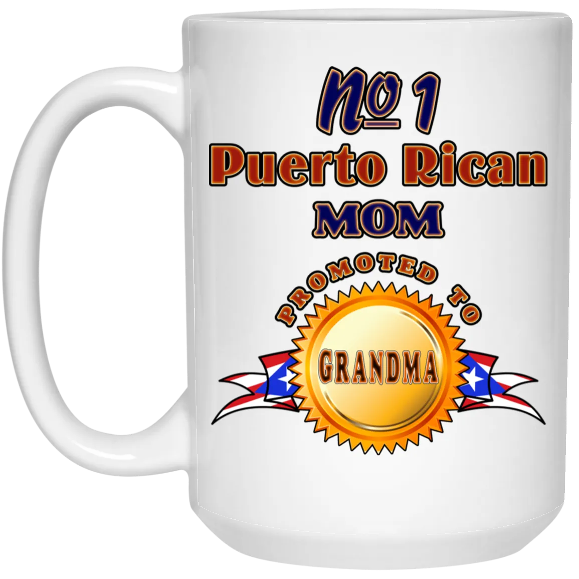 #1  Mom Promoted To Grandma 15 oz. White Mug