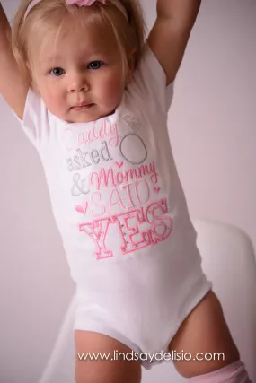 Boy or girl Daddy Asked and mommy said YES bodysuit or T-Shirt - Perfect for Engagement photos