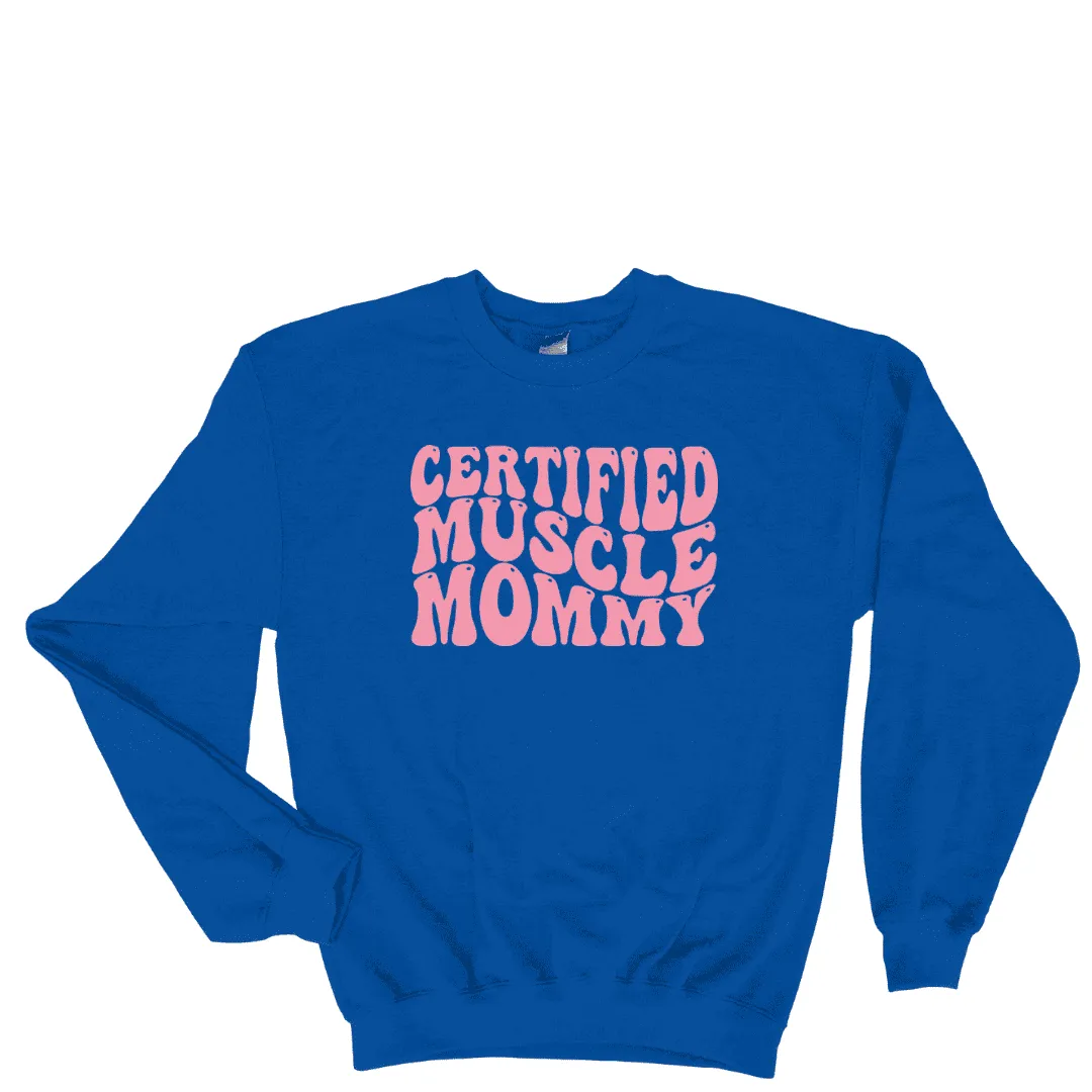 Certified Muscle Mommy Sweatshirt