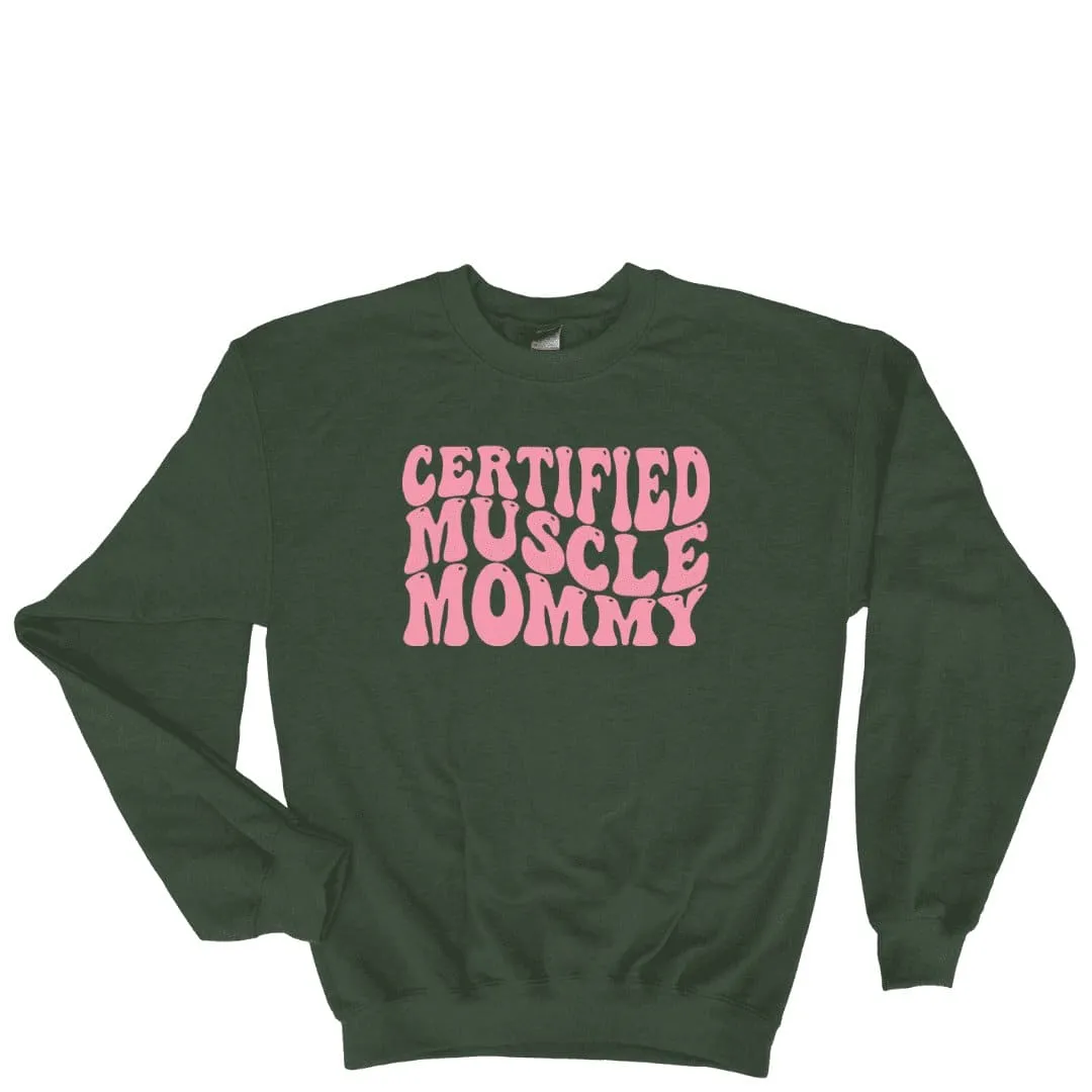 Certified Muscle Mommy Sweatshirt