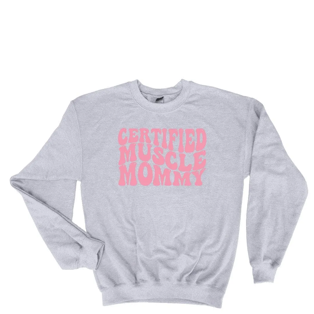 Certified Muscle Mommy Sweatshirt