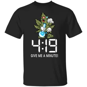 Give Me A Minute T-Shirt