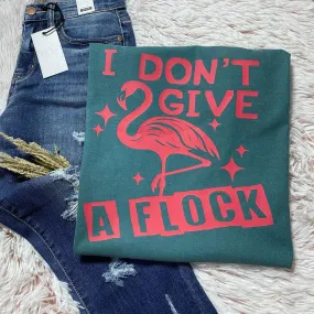 I Don’t Give A Flock