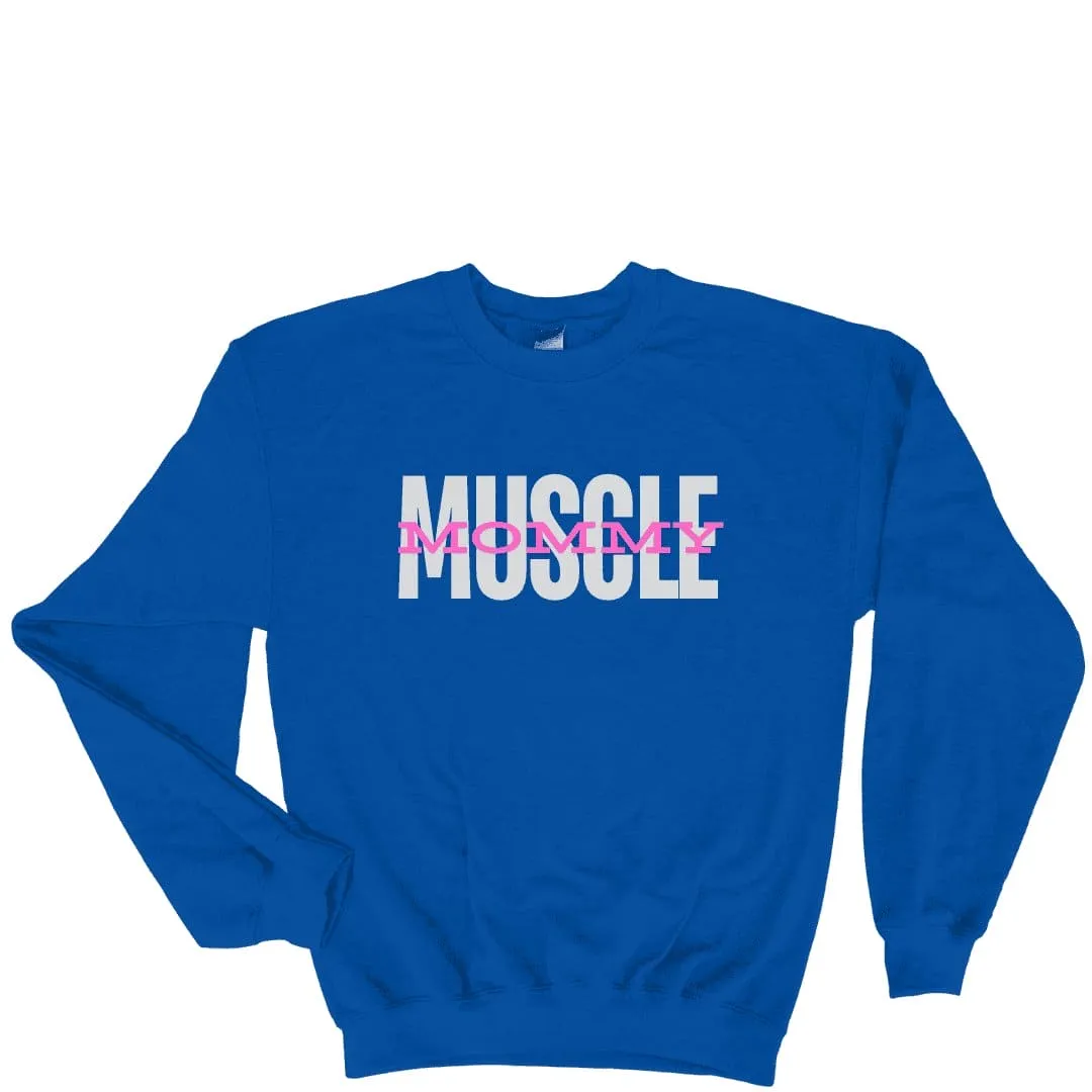 Muscle Mommy Sweatshirt