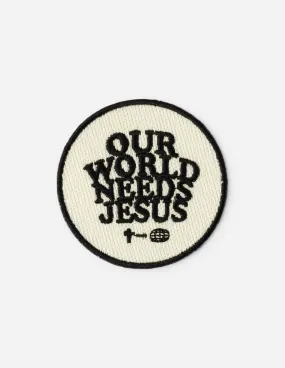 Our World Needs Jesus Patch