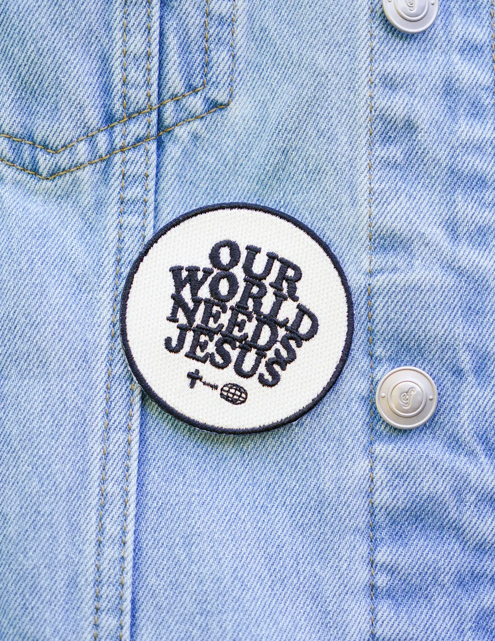 Our World Needs Jesus Patch