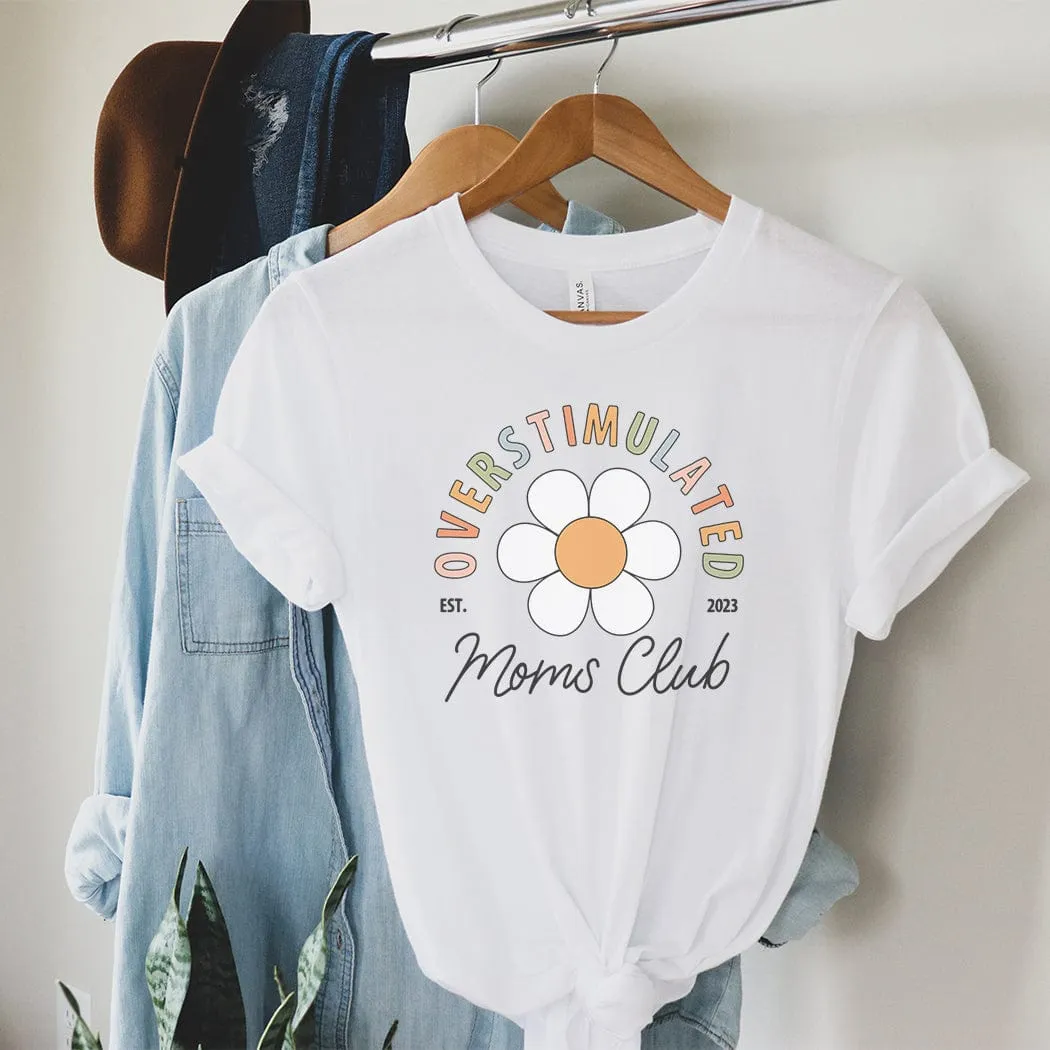 Overstimulated Moms Club Graphic T-Shirt - ML303