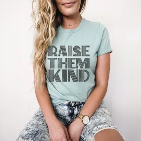 Raise Them Kind Graphic T-Shirt - ML125